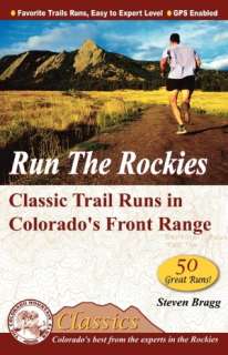 run the rockies steven bragg paperback $ 17 95 buy