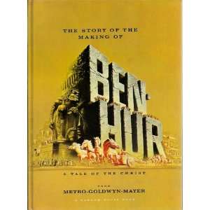  THE STORY OF THE MAKING OF BEN HUR   A Tale Of The Christ 