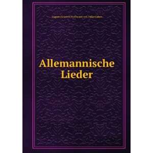   Allemannische Lieder August Heinrich Hoffmann von Fallersleben Books