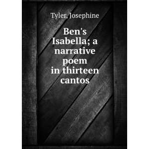 Bens Isabella : a narrative poem in thirteen cantos,: Josephine 