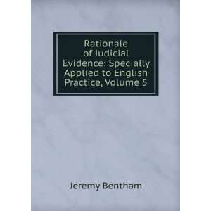  Specially Applied to English Practice, Volume 5 Jeremy Bentham Books