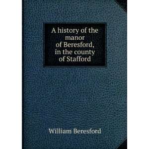   of Beresford, in the county of Stafford William Beresford Books
