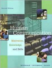 Human Communication Motivation, Knowledge, Skills, (0534570240 