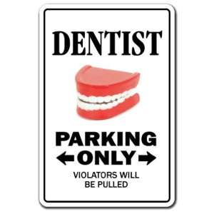  DENTIST ~Novelty Sign~ parking street dental tooth gift 