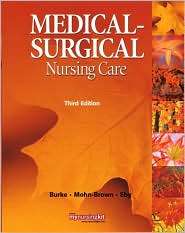   Nursing Care, (0136080049), Karen M. Burke, Textbooks   