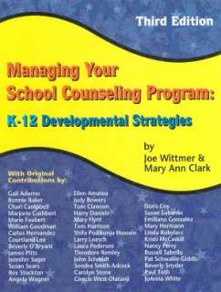 Managing Your School Counseling Program: K 12 Developmental Strategies