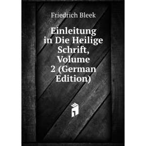   Die Heilige Schrift, Volume 2 (German Edition) Friedrich Bleek Books
