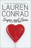 Sugar and Spice (L. A. Candy Lauren Conrad