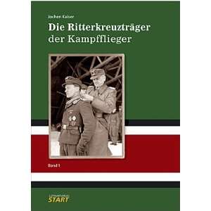   Knights Cross Holders of the Bombers) Volume 1 Jochen Kaiser Books