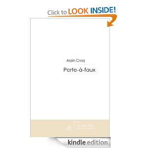 Porte à faux (French Edition) Alain Croq  Kindle Store