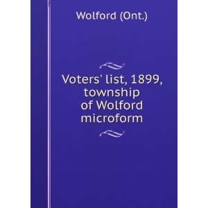    list, 1899, township of Wolford microform: Wolford (Ont.): Books