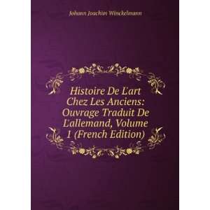   allemand, Volume 1 (French Edition) Johann Joachim Winckelmann Books