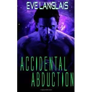  Accidental Abduction [Paperback] Eve Langlais Books