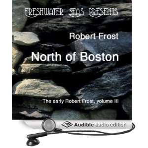  The Early Poetry of Robert Frost, Volume III: North of 
