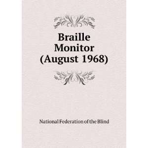   Braille Monitor (August 1968): National Federation of the Blind: Books