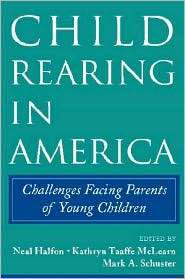 Child Rearing in America Challenges Facing Parents with Young 