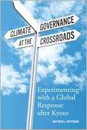 Climate Governance at the Crossroads Experimenting with a Global 