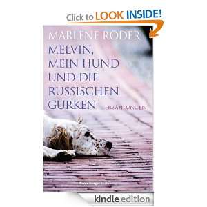 Melvin, mein Hund und die russischen Gurken (German Edition) Marlene 