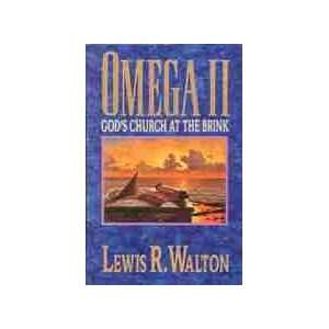 Omega II Gods Church At The Brink Lewis R Walton  Books