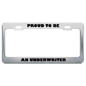 Rather Be An Underwriter Profession Career License Plate Frame Tag 