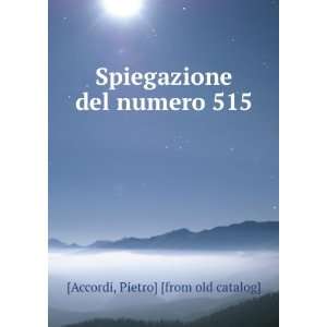   Spiegazione del numero 515 Pietro] [from old catalog] [Accordi Books