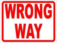 Wrong Way Sign Caution Turn Around Do Not Enter  
