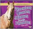 American Quarter Horses Are My Elaine Landau