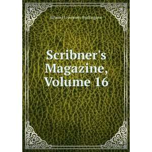    Scribners Magazine, Volume 16 Edward Livermore Burlingame Books