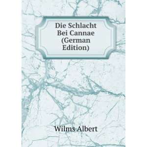    Die Schlacht Bei Cannae (German Edition): Wilms Albert: Books