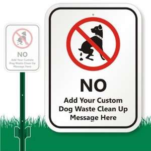 No Dog Poop Graphic) Add your No Dogs & Pets Text Here) Aluminum Sign 