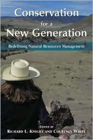 Conservation for a New Generation: Redefining Natural Resources 