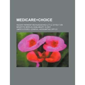  Medicare+choice recent payment increases had little 
