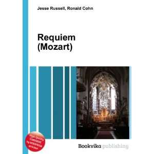  Requiem (Mozart): Ronald Cohn Jesse Russell: Books