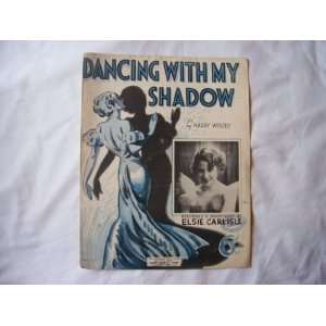    Dancing With My Shadow (Sheet Music) Elsie Carlisle Books