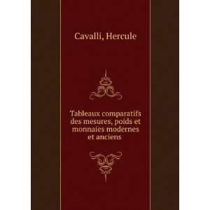   mesures, poids et monnaies modernes et anciens: Hercule Cavalli: Books