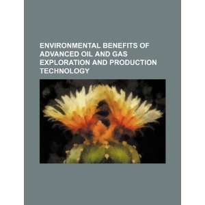  Environmental benefits of advanced oil and gas exploration 