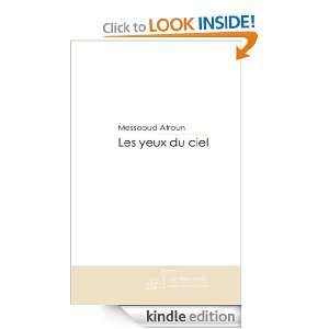 Les yeux du ciel (French Edition) Messaoud Atroun  Kindle 