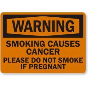   Causes Cancer. Please Do Not Smoke If Pregnant Plastic Sign, 10 x 7
