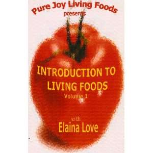  DVD : Intro to Living Foods Elaina Love Vol. 1: Everything 