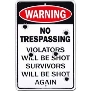  No Trespassing   Violators Will Be Shot   Metal Parking 