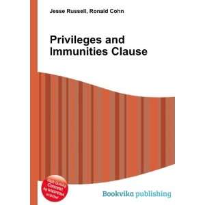    Privileges and Immunities Clause Ronald Cohn Jesse Russell Books