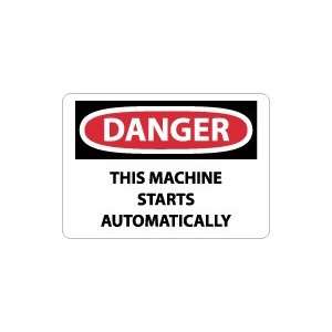  OSHA DANGER This Machine Starts Automatically Safety 