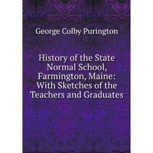   Sketches of the Teachers and Graduates: George Colby Purington: Books