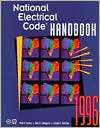 1996 National Electrical Code Handbook, (0877654050), Mark W. Earley 