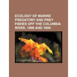   Columbia River, 1998 and 1999 (9781234524708): U.S. Government: Books