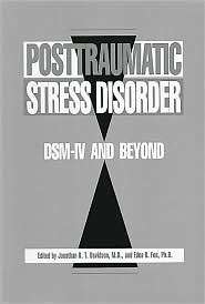 Posttraumatic Stress Disorder DSM IV and Beyond, (0880485027 