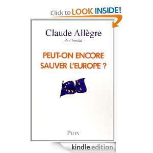Peut on encore sauver lEurope ? (French Edition) Claude ALLEGRE 
