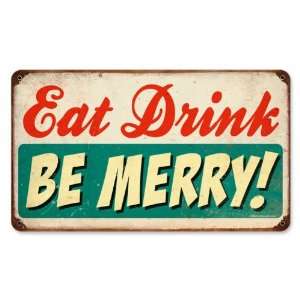  Eat Drink Be Merry Food and Drink Vintage Metal Sign 
