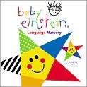 Book Cover Image. Title: Baby Einstein: Language Nursery, Author: by 