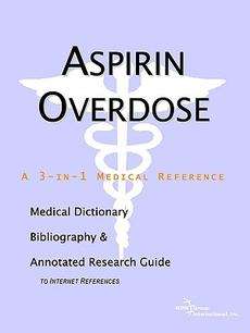 Aspirin Overdose   A Medical Dictionary, Bibliography, 9780497001056 
